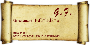 Grosman Fülöp névjegykártya